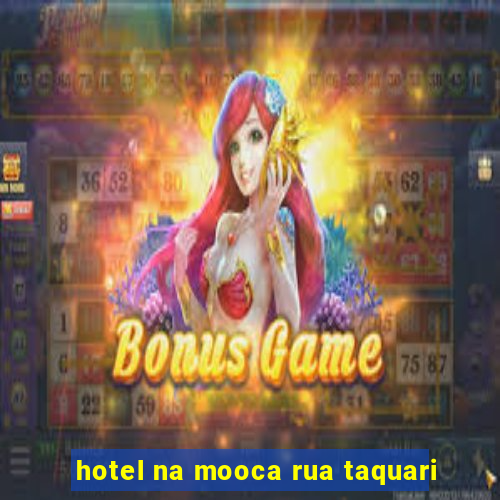 hotel na mooca rua taquari